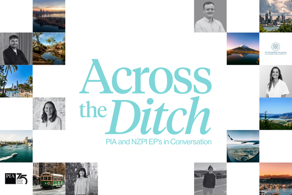 Across the Ditch: PIA and NZPI Emerging Planners in Conversation
